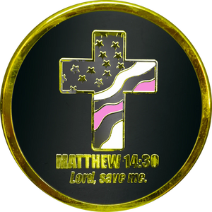 Thin Pink Line Breast Cancer Awareness Survivor Prayer Saint Michael Protect Us Matthew 14:30 Challenge Coin