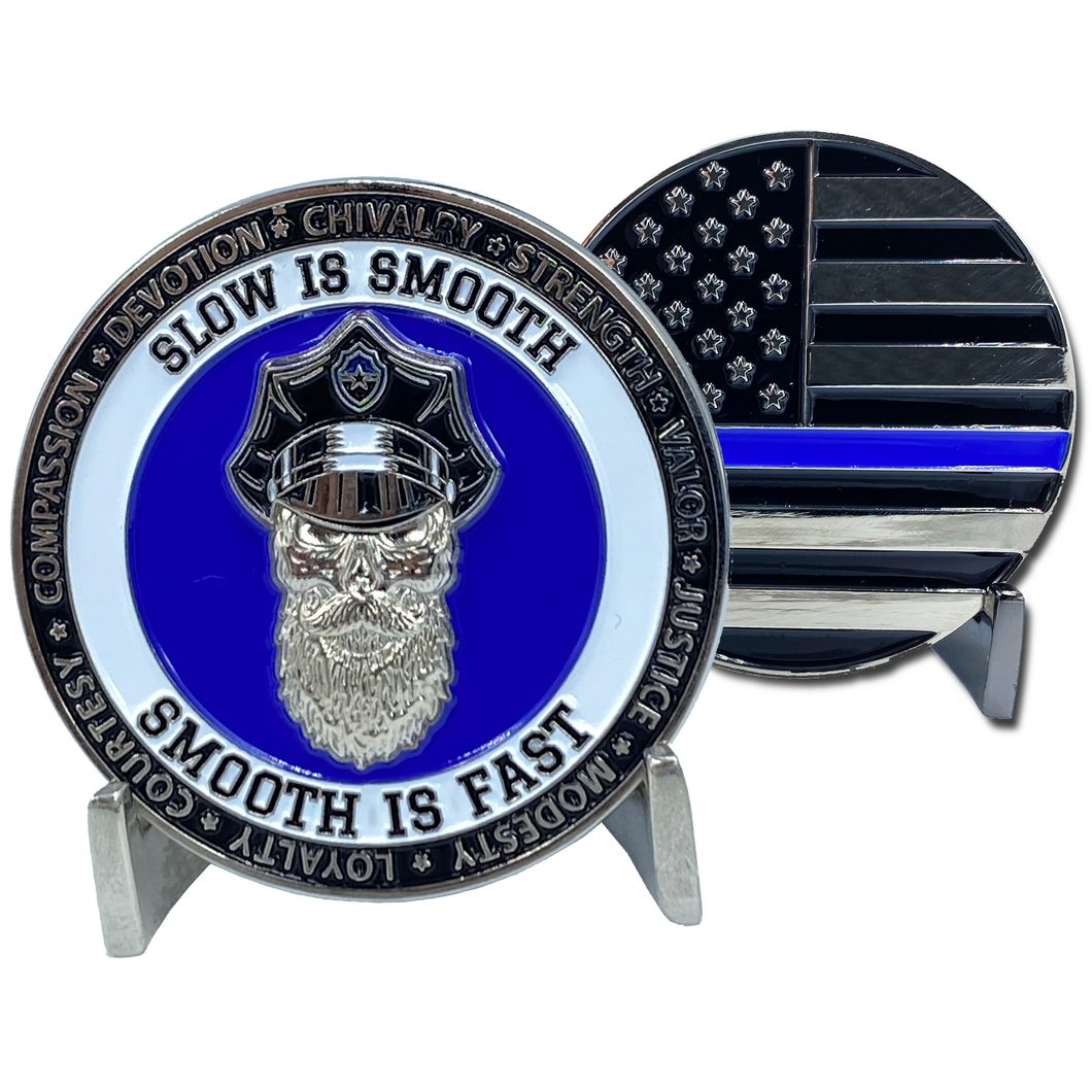 Thin Blue Line Challenge Coin SLOW IS SMOOTH, SMOOTH IS FAST Beard Gang Skull Police FBI LAPD CBP USSS Back the Blue DL10-17 - www.ChallengeCoinCreations.com