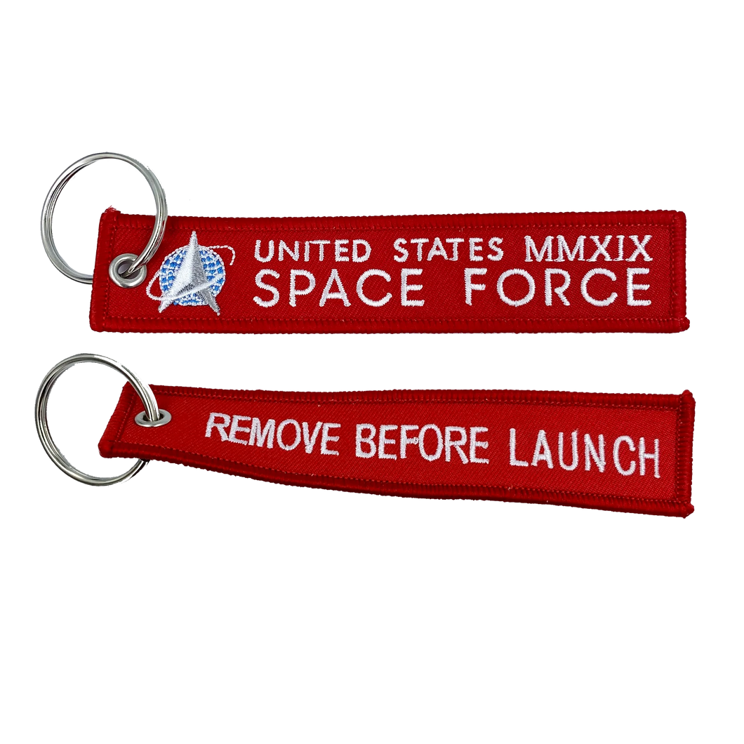 Space Force REMOVE BEFORE LAUNCH Keychain or Luggage Tag or zipper pull MMXIX CL4-08 LKC-90