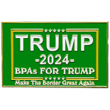 Load image into Gallery viewer, Donald J. Trump 2024 BPAs for Trump MAGA CBP Border Patrol Parody Challenge Coin EL13-013