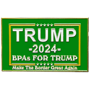 Donald J. Trump 2024 BPAs for Trump MAGA CBP Border Patrol Parody Challenge Coin EL13-013