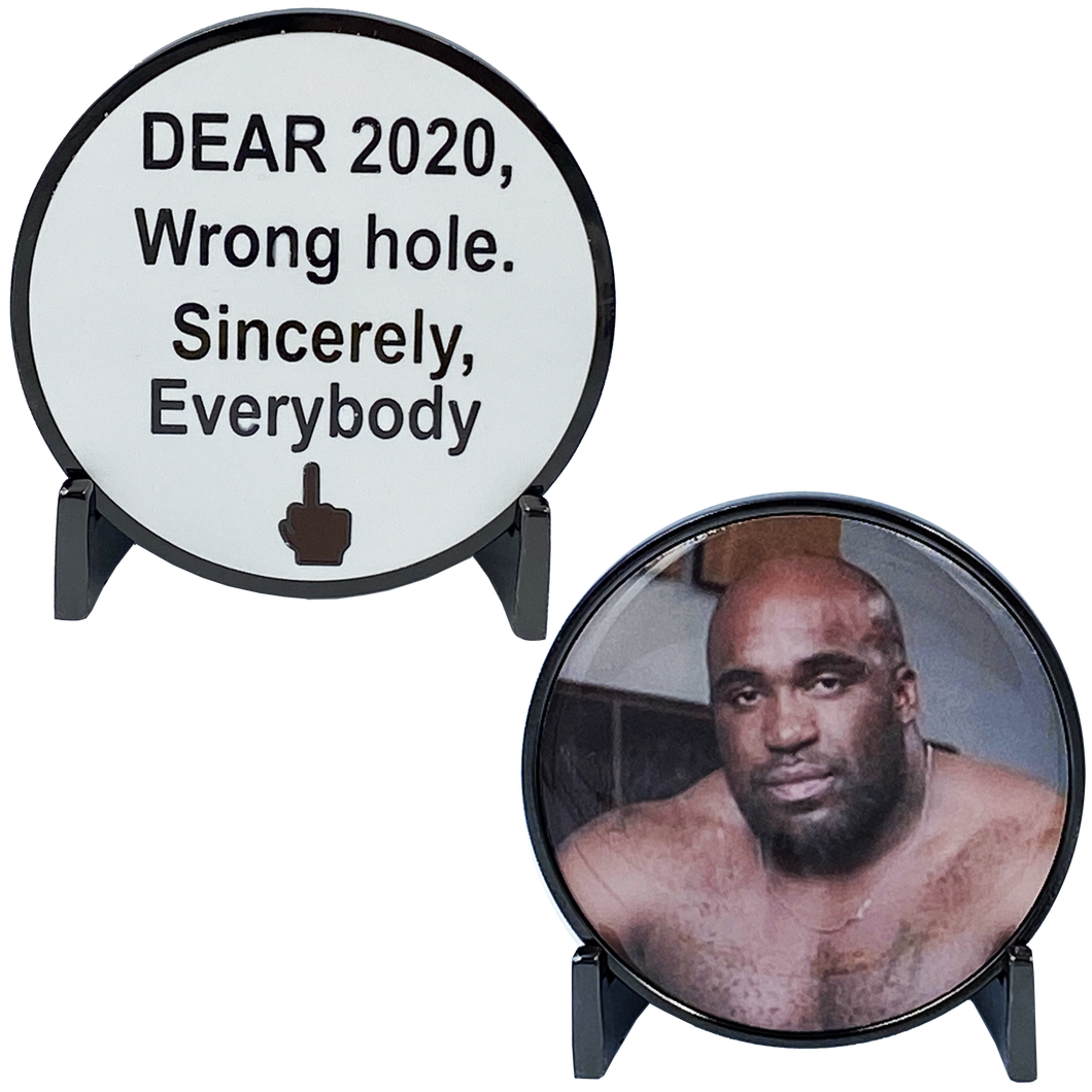 Dear 2020, Wrong Hole Big Guy Challenge Coin DL3-14 - www.ChallengeCoinCreations.com
