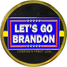 Load image into Gallery viewer, Let&#39;s Go Brandon Thin Gold Line 911 Emergency Dispatcher Thin Blue Line BLUE version Challenge Coin Honor First MAGA Trump 2024 Police yellow Truck driver GL4-008