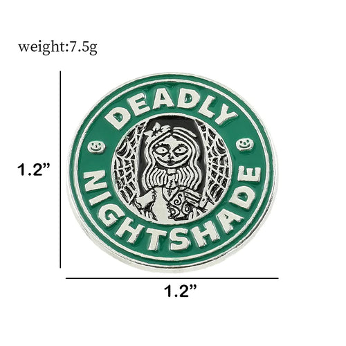 Parody Funny Deadly Starbucks Nightshade Coffee Enamel Pin FREE USA SHIPPING SHIPS FREE FROM USA CP-04