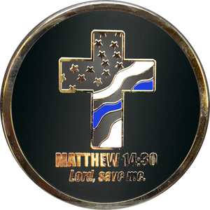 Police Officer Prayer Saint Michael Protect Us Matthew 14:30 Challenge Coin Thin Blue Line GL7-007