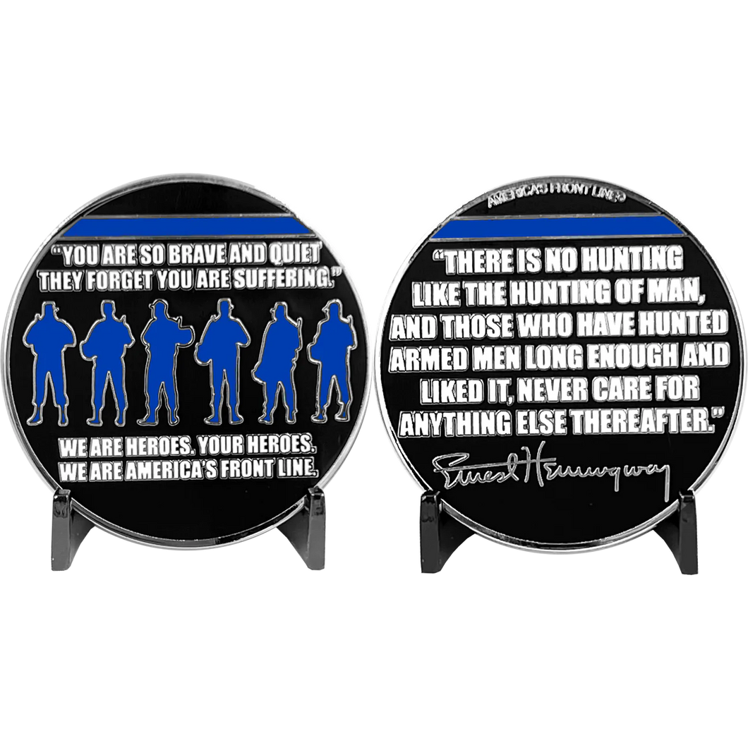 Ernest Hemingway quote Thin Blue Line Police ATF FBI LAPD NYPD Sheriff Challenge Coin CBP EL12-007L