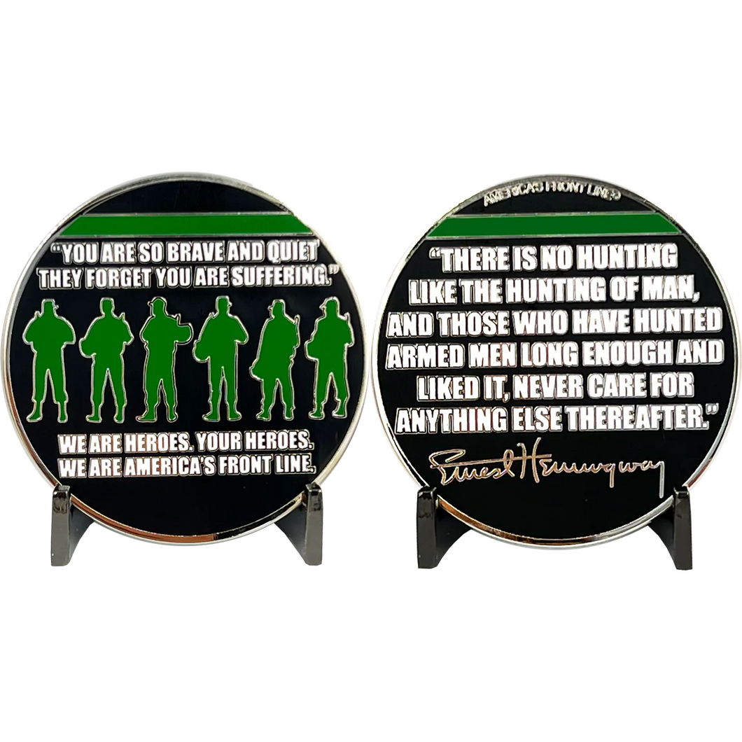 Ernest Hemingway quote Thin Green Line Border Patrol Deputy Sheriff Army Marines Military Challenge Coin CBP EL12-014