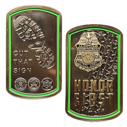 CBP CUT THAT SIGN Border Patrol Agent Thin Green Line Flag Challenge Coin BPA Honor First GL12-002