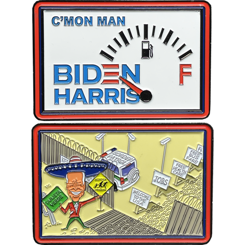 C'mon Man President Joe Biden Gas Prices Challenge Coin Border Patrol CBP Wall Mexico BL13-001 - www.ChallengeCoinCreations.com