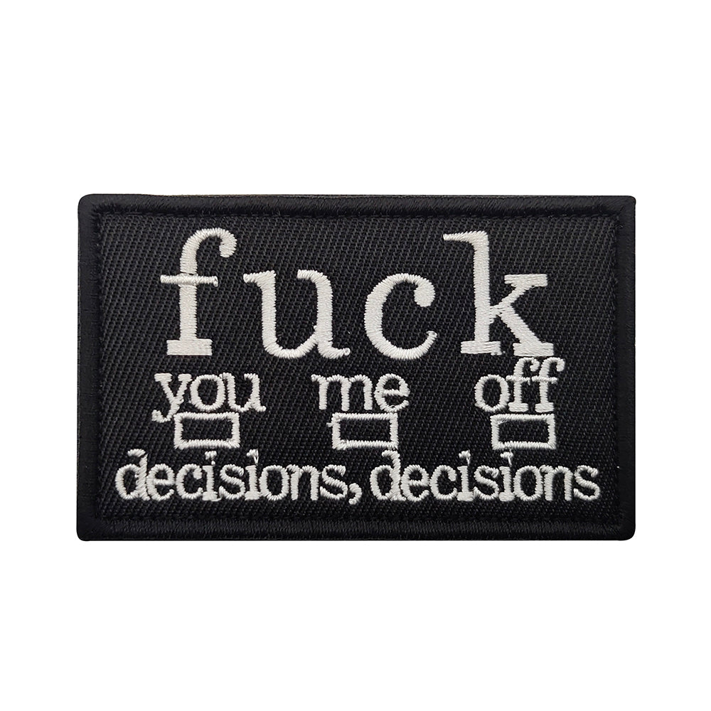 Funny DECISIONS DECISIONS Hook and Loop Morale Patch Army Navy USMC Air Force LEO FREE USA SHIPPING SHIPS FROM USA V01401 PAT-104