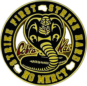 Karate Kid inspired Cobra Kai No Mercy 1984 All Valley Championship Strike First Strike Hard Pin Martial Arts MMA DL7-15 - www.ChallengeCoinCreations.com