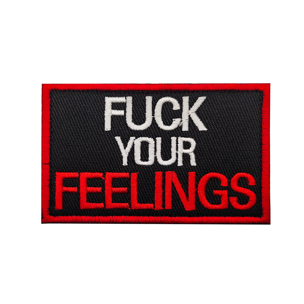 Funny F#CK YOUR FEELINGS Hook and Loop Morale Patch Army Navy USMC Air Force LEO FREE USA SHIPPING SHIPS FROM USA V01393 PAT-101