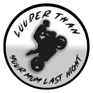3.5 " Motorcycle Sticker (2 pack) Ships from USA "Louder Thank Your Mom Last Night" Version 2