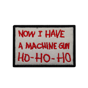 DIE Funny HARD HO HO HO NOW I HAVE A MACHINE GUN Hook and Loop Morale Patch Army Navy USMC Air Force LEO FREE USA SHIPPING SHIPS FROM USA V01400 PAT-105