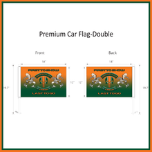 Load image into Gallery viewer, University of Miami Green Lot Crew First To Show Last To GO 12&quot;x18&quot; Car Flag Free Shipping in the USA - www.ChallengeCoinCreations.com