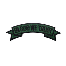 Load image into Gallery viewer, In God We Trust Banner Christian Embroidered Hook and Loop Tactical Morale Patch FREE USA SHIPPING SHIPS FREE FROM USA V-01414 PAT-416 417