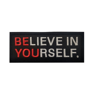 Believe Be You Inspirational Embroidered Hook and Loop Tactical Morale Patch FREE USA SHIPPING SHIPS FREE FROM USA V-01436 PAT-420