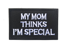 Load image into Gallery viewer, Funny Mama Says I Am Special Tactical Embroidered Hook and Loop Morale Patch FREE USA SHIPPING SHIPS FREE FROM USA V-00023 PAT-359/373 (E)