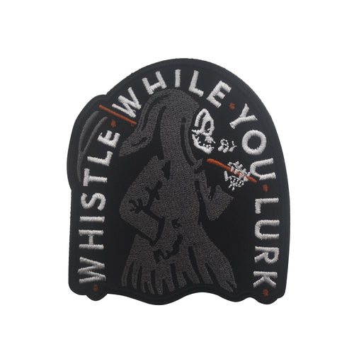 Grim Reaper Whistle While You Lurk Embroidered Hook and Loop Tactical Morale Patch FREE USA SHIPPING SHIPS FREE FROM USA V-00881 PAT-397