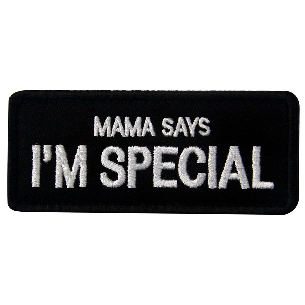 Funny Mama Says I Am Special Tactical Embroidered Hook and Loop Morale Patch FREE USA SHIPPING SHIPS FREE FROM USA V-00023 PAT-359/373 (E)