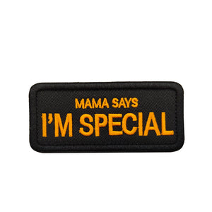 Funny Mama Says I Am Special Tactical Embroidered Hook and Loop Morale Patch FREE USA SHIPPING SHIPS FREE FROM USA V-00023 PAT-359/373 (E)
