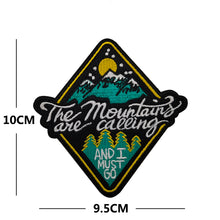 Load image into Gallery viewer, The Mountains Are Calling and I Must Go Nature Hiking Outdoors Embroidered Hook and Loop Tactical Morale Patch FREE USA SHIPPING SHIPS FREE FROM USA V-01433 PAT-422