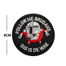 Load image into Gallery viewer, Funny Mandalorian Dis Is De Wae This is the Way Embroidered Hook and Loop Tactical Morale Patch FREE USA SHIPPING SHIPS FREE FROM USA V-01152 PAT-412
