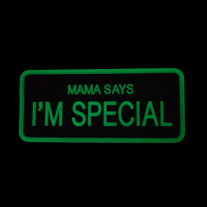 Funny Mama Says I Am Special Tactical Embroidered Hook and Loop Morale Patch FREE USA SHIPPING SHIPS FREE FROM USA V-00023 PAT-359/373 (E)