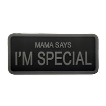 Load image into Gallery viewer, Funny Mama Says I Am Special Tactical Embroidered Hook and Loop Morale Patch FREE USA SHIPPING SHIPS FREE FROM USA V-00023 PAT-359/373 (E)