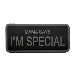 Funny Mama Says I Am Special Tactical Embroidered Hook and Loop Morale Patch FREE USA SHIPPING SHIPS FREE FROM USA V-00023 PAT-359/373 (E)