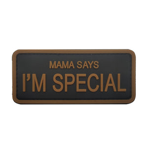 Funny Mama Says I Am Special Tactical Embroidered Hook and Loop Morale Patch FREE USA SHIPPING SHIPS FREE FROM USA V-00023 PAT-359/373 (E)