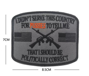 I Didn't Serve Hook and Loop Morale Patch Army Navy USMC Air Force LEO FREE USA SHIPPING SHIPS FROM USA PAT-59