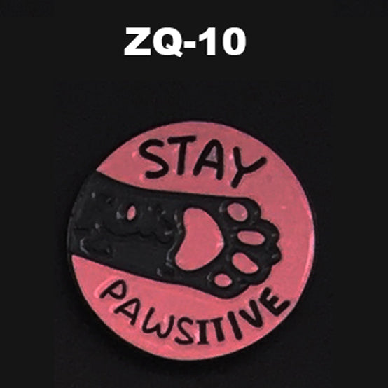 ZQ-10 Cat Dog Paw Pawsitive Enamel Pin FREE USA Shipping - www.ChallengeCoinCreations.com
