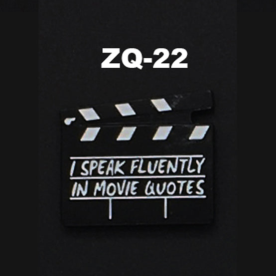 ZQ-22 Fluent in Movie Quotes Funny Enamel Pin FREE USA Shipping - www.ChallengeCoinCreations.com